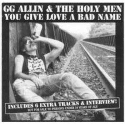 GG Allin - You Give Love a Bad Name