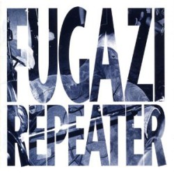 Fugazi - Repeater