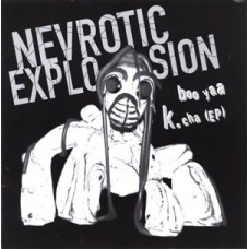 Nevrotic Explosion - Booya e.p.
