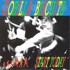 Gorilla Biscuits - Start Today