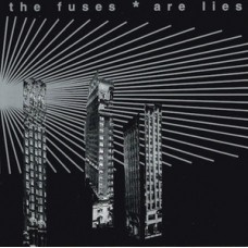 Fuses, The - Are Lies