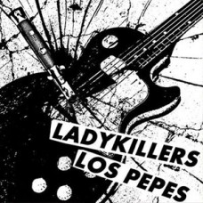 Lady Killers/Los Pepes - split