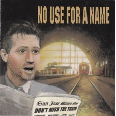 No Use For A Name - Don't Miss The Train