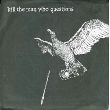 Kill The Man Who Questions - s/t (5 songs)
