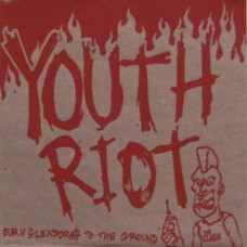 Youth Riot - Burn Glendora To the Ground (colored wax