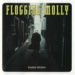 Flogging Molly - Drunken Lullabies