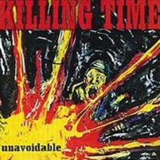 Killing Time - Unavoidable