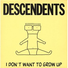 Descendents - I Don't Want to Grow Up