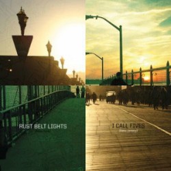 I Call Fives/Rust Belt Light - split (ltd 400 on colored wax)