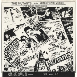 Mutants/Impatient Youth - '78 on 45 (white wax)