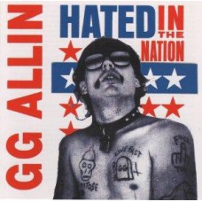 GG Allin - Hated in the Nation