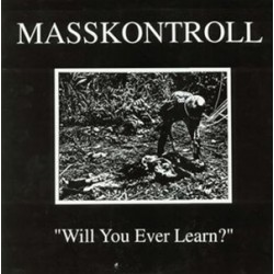 USED MASSKONTROL - Will You Ever Learn