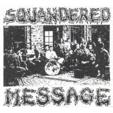 Squandered Message - s/t