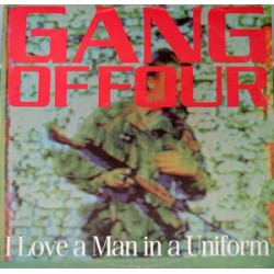 Gang Of Four - I Love a Man in a Uniform/The World at F