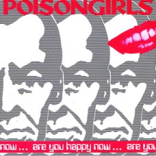Poison Girls - Are You Happy Now/Cream Dream