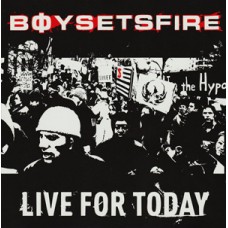 USED BOY SETS FIRE - Live For Today