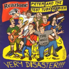 Peter and the Test Tube Babies - split with Reazione