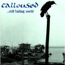 Calloused - Still Failing World