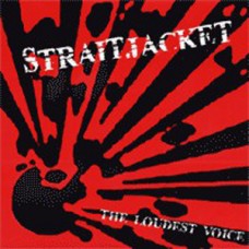 Straightjacket - The Loudest Voice