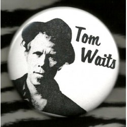 Tom Waits Mega Button -