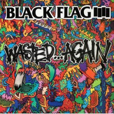 Black Flag - Wasted...Again!