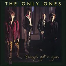 Only Ones - Babys Got a Gun