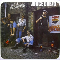 Judge Dread - Last Of The Skinheads