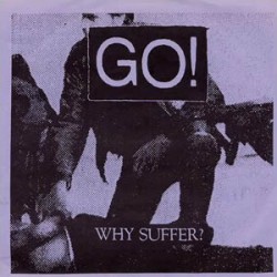 Go! - Why Suffer?