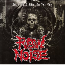 Raw Noise - Scum Will Rise to the Top
