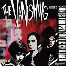 USED VANISHING - Songs For Psychotic Children