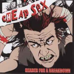 Cheap Sex - Headed For A Breakdown