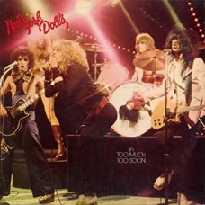 New York Dolls - In Too Much Too Soon
