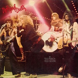 New York Dolls - In Too Much Too Soon