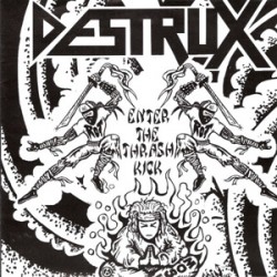 Destrux - Enter the Thrash Kick