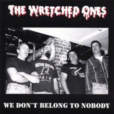 Wretched Ones - We Don't Belong To Nobody