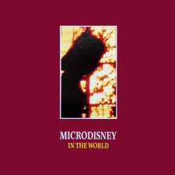 Microdisney - In the World