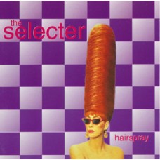 Selecter - Hairspray