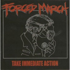 Forced March - Take Immediate Action