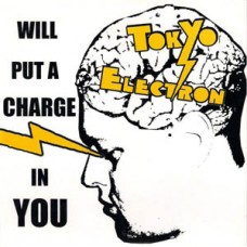 Tokyo Electron - Will Put a Charge in You (pink wax, 200)