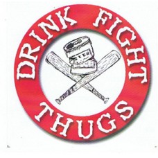 Drink Fight Thugs* - S/T