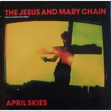 Jesus and Mary Chain - April Skies