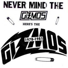 Gizmos - Never Mind the Gizmos...