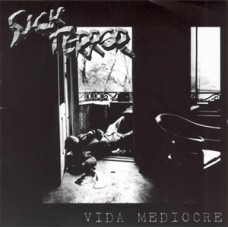 Sick Terror - Vida Mediocre