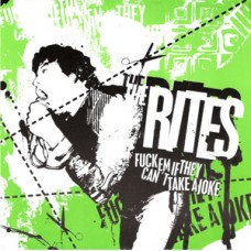 Rites - Fuck 'em If They Can't Take a Joke