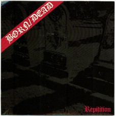 USED BORN/DEAD - Repitition