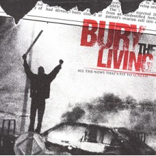 USED BURY THE LIVING - All The News That's Fit To Scream