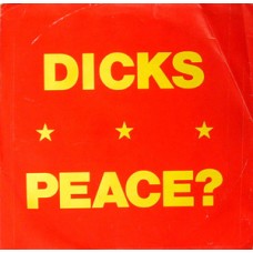 Dicks - Peace?