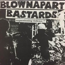 Blown Apart Bastards - Requisitioning Violence