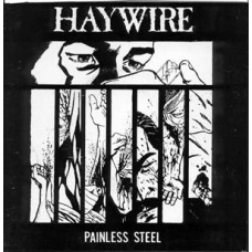 Haywire - Painless Steel