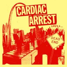 Cardiac Arrest - Life's A....Dead End